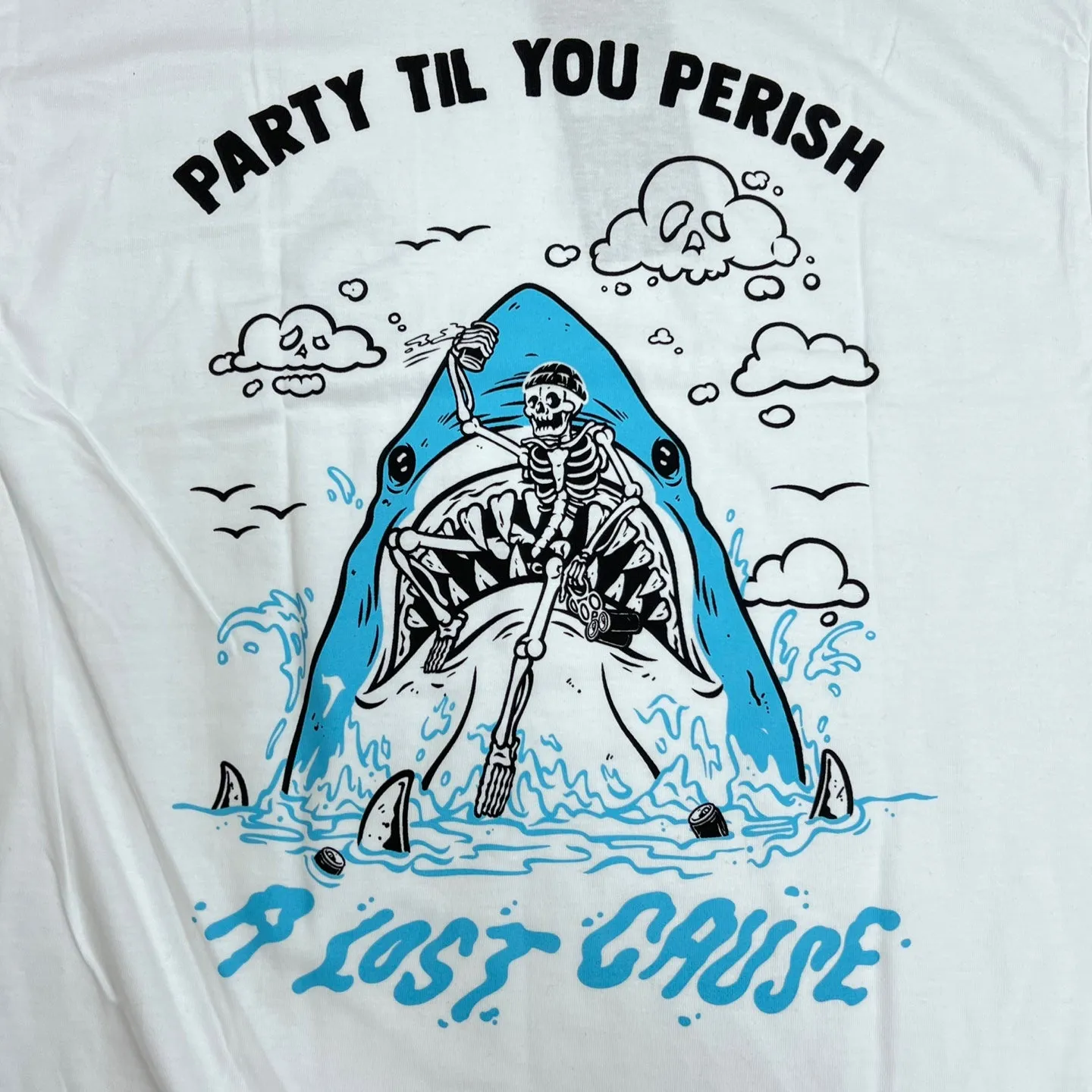 A LOST CAUSE Party Til You Perish T-Shirt