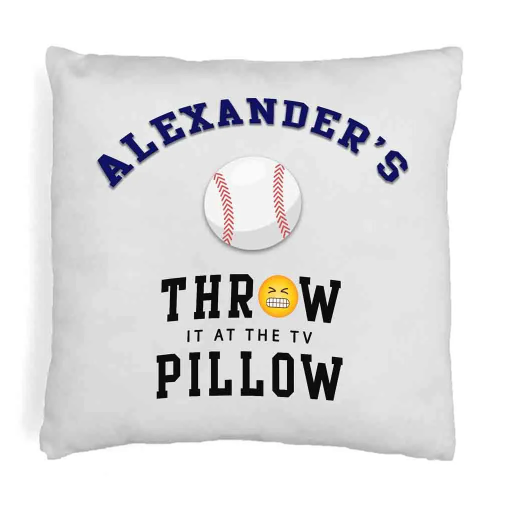 Baseball Fan Personalized Throw it at the TV Pillow Cover