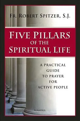 Five Pillars of the Spiritual Life