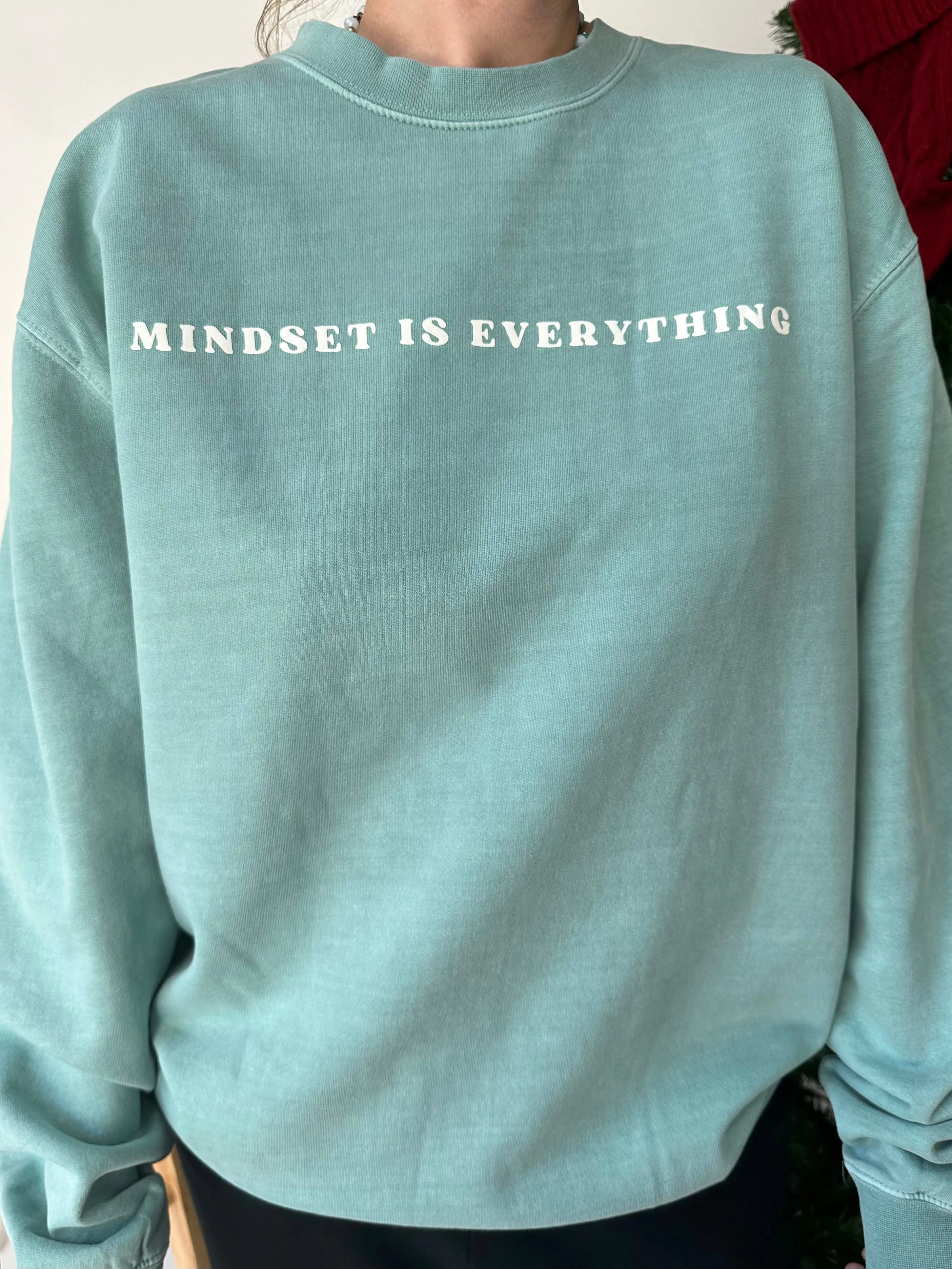 Life Is As Good As Your Mindset Sweatshirt