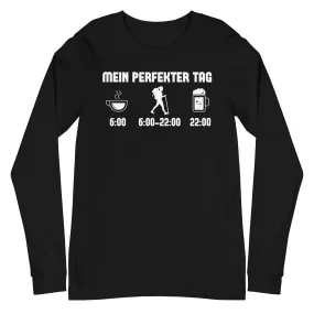 Mein Perfekter Tag 1 - Longsleeve (Unisex)