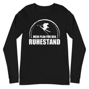 Mein Plan Fur Den Ruhestand - Longsleeve (Unisex)