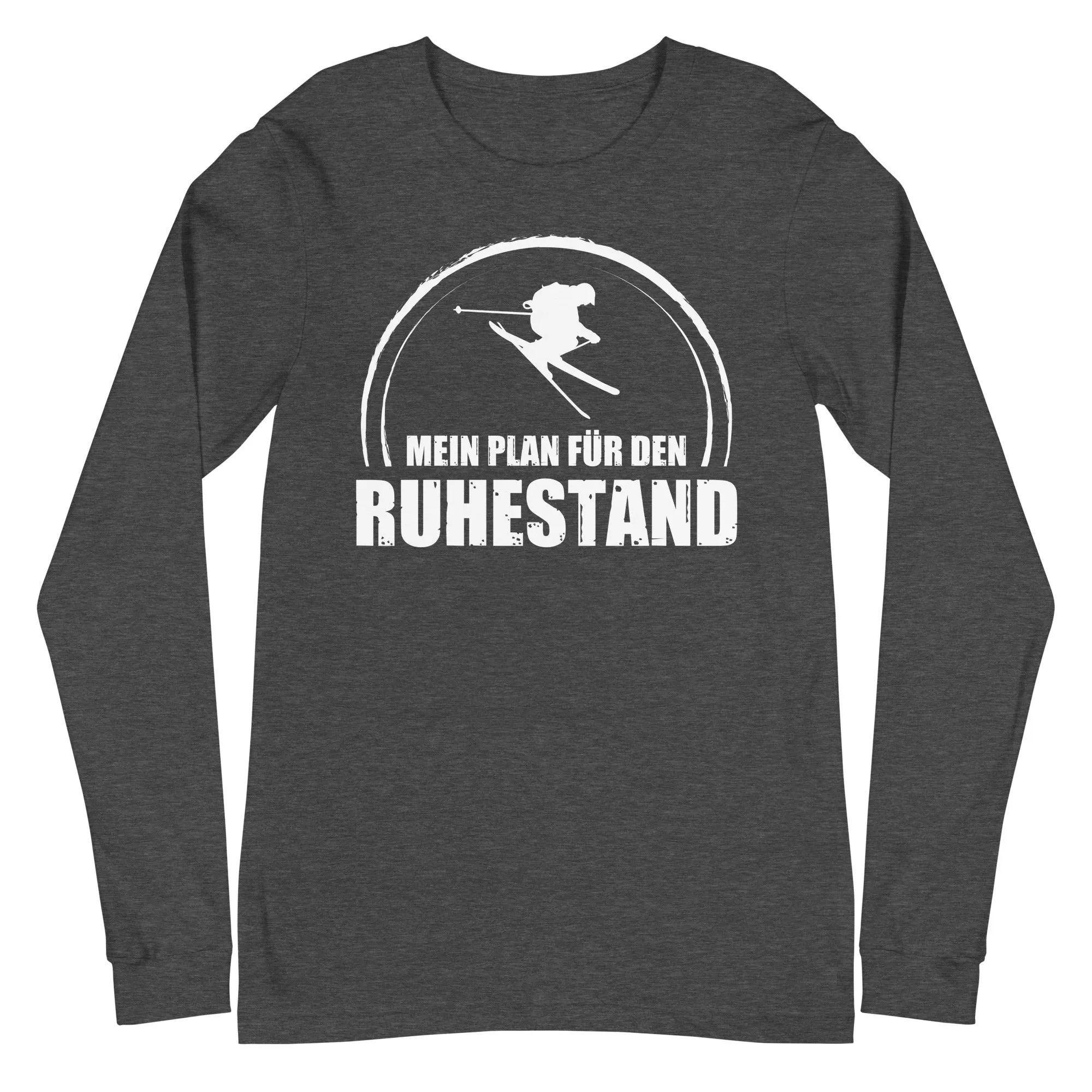 Mein Plan Fur Den Ruhestand - Longsleeve (Unisex)