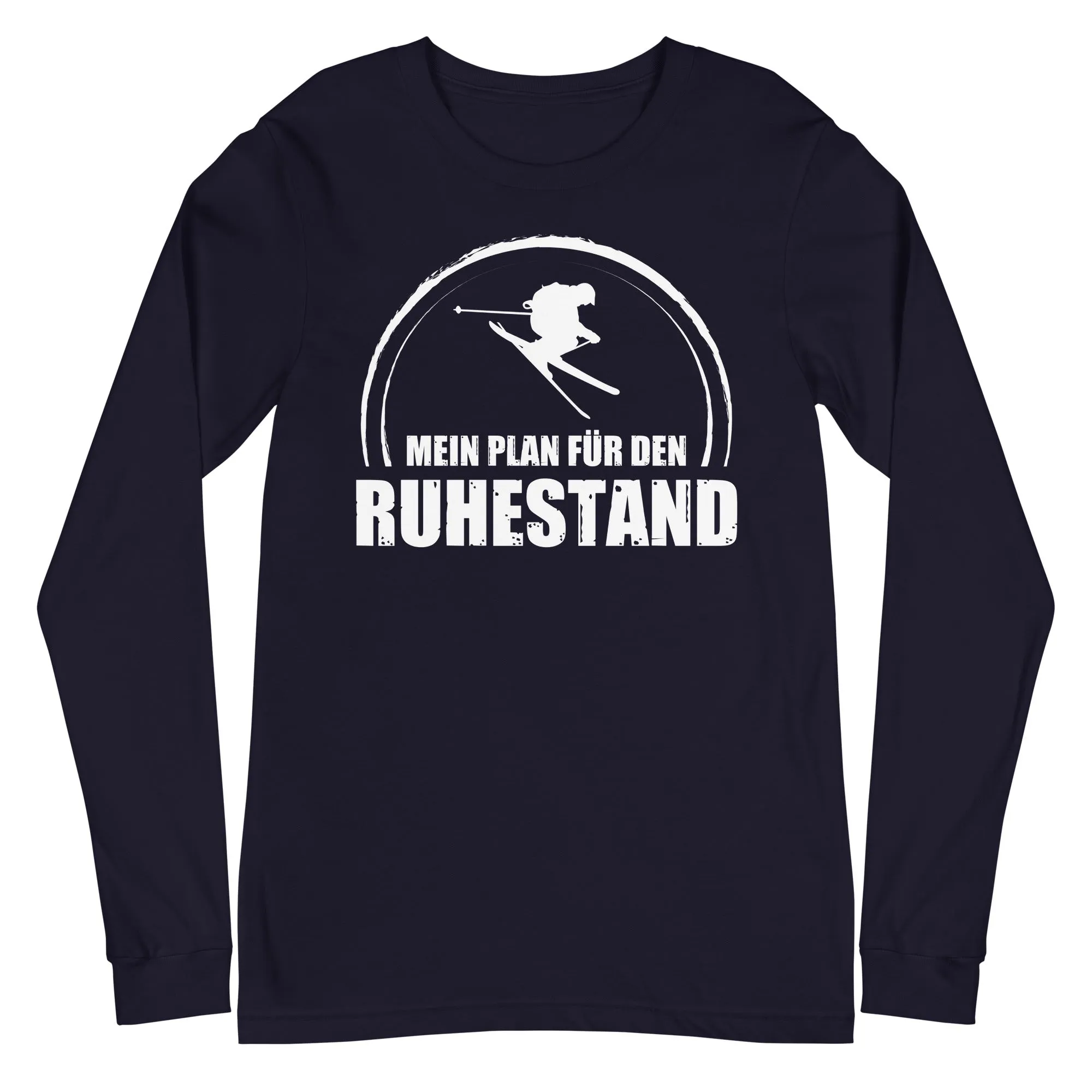 Mein Plan Fur Den Ruhestand - Longsleeve (Unisex)