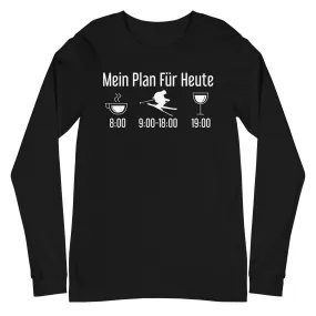 Mein Plan Für Heute - Longsleeve (Unisex)