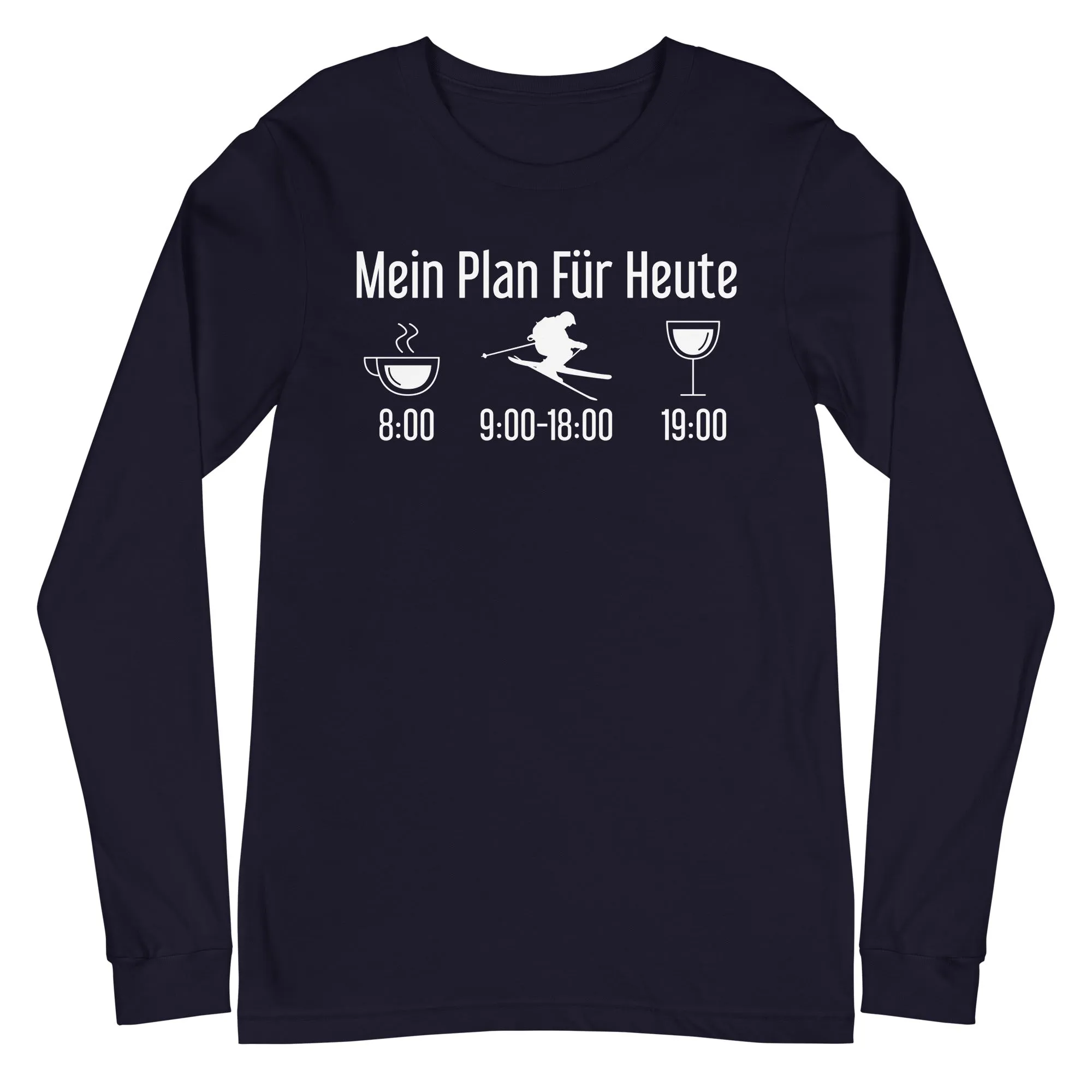 Mein Plan Für Heute - Longsleeve (Unisex)