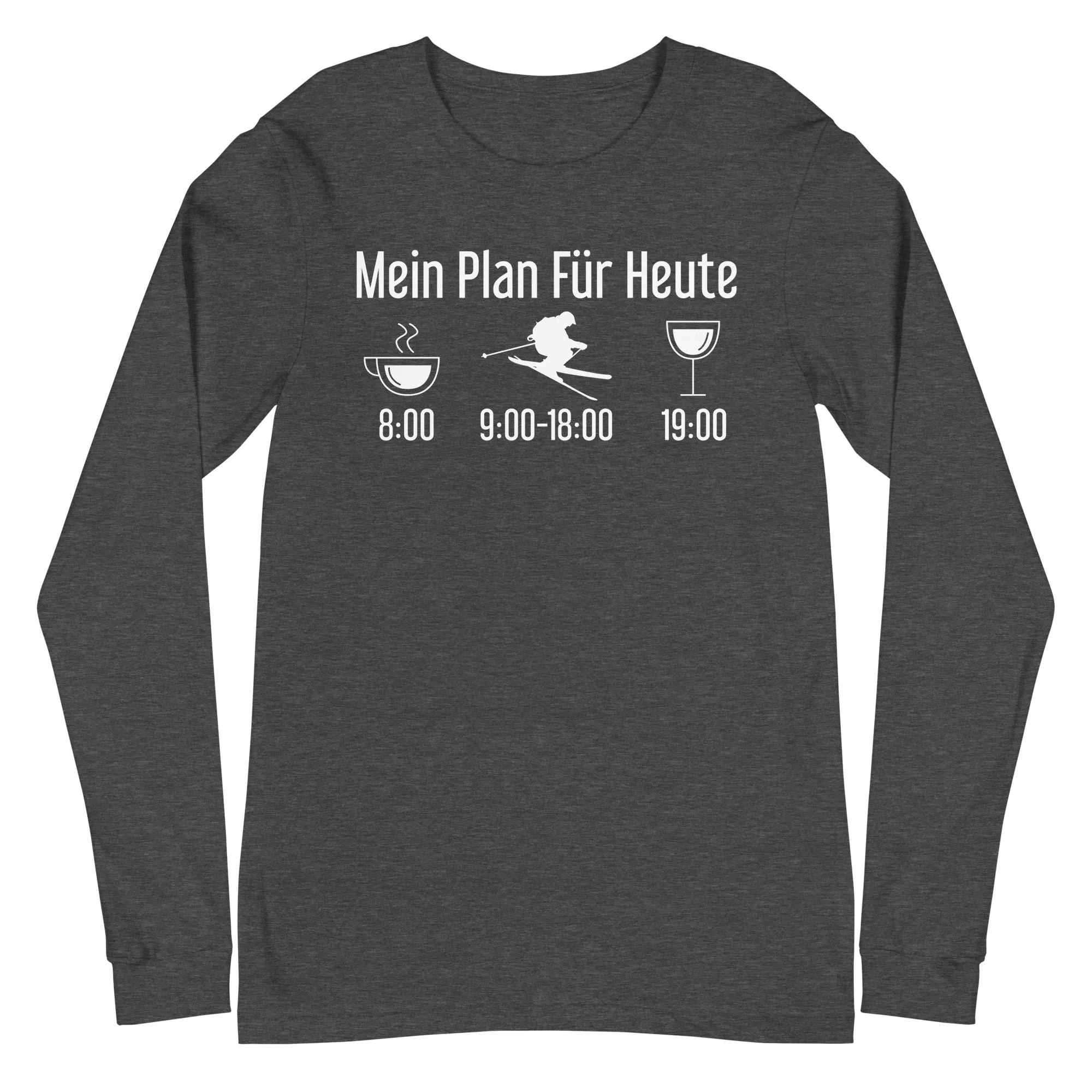 Mein Plan Für Heute - Longsleeve (Unisex)